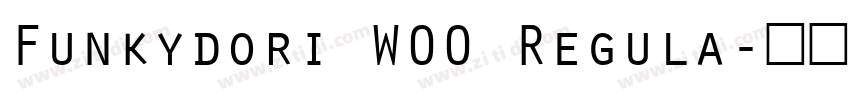 Funkydori W00 Regula字体转换